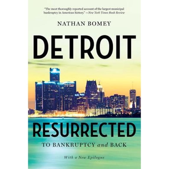 Pre-Owned Detroit Resurrected: To Bankruptcy and Back (Paperback) 0393354431 9780393354430