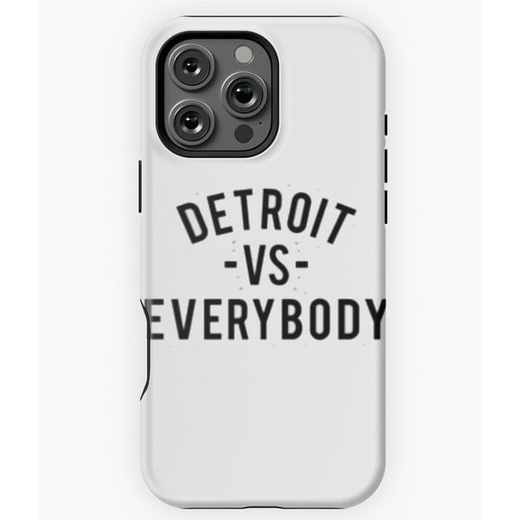 Detroit Vs Everybody Pride Typography Michigan Sports Fan iPhone 11 12 13 14 15 16 17 Pro Max Case