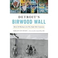 thumbnail image 1 of Pre-Owned Detroit's Birwood Wall: Hatred and Healing in the West Eight Mile Community Paperback, 1 of 1