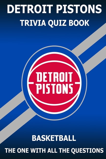 Dettroit Pistons Trivia Quiz Book: The One With All The Questions, (Paperback)