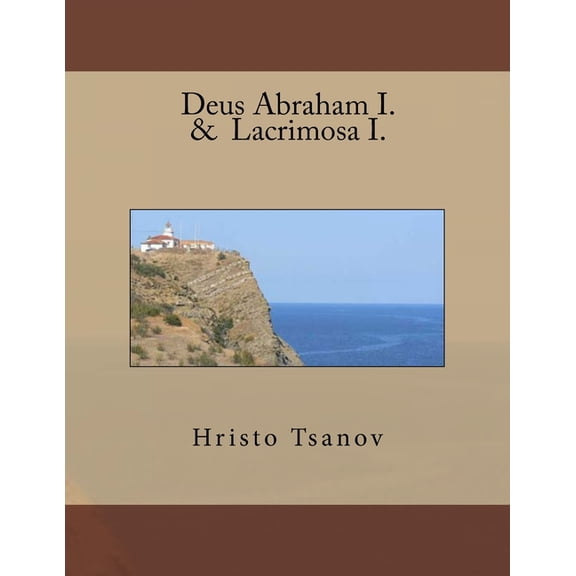 Deus Abraham I. & Lacrimosa I., (Paperback)