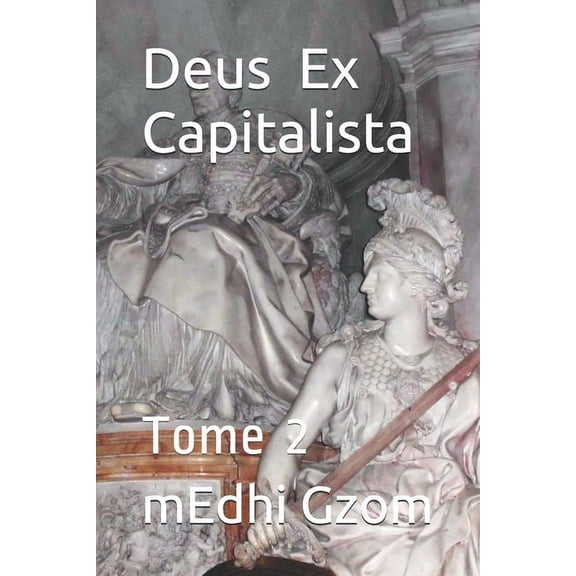 Deus Ex Capitalista: Deus Ex Capitalista: Tome 2 (Paperback)