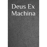 Deus Ex Machina Paperback