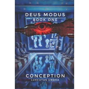 Deus Modus Deus Modus: Book One - Conception, Book 1, (Paperback)
