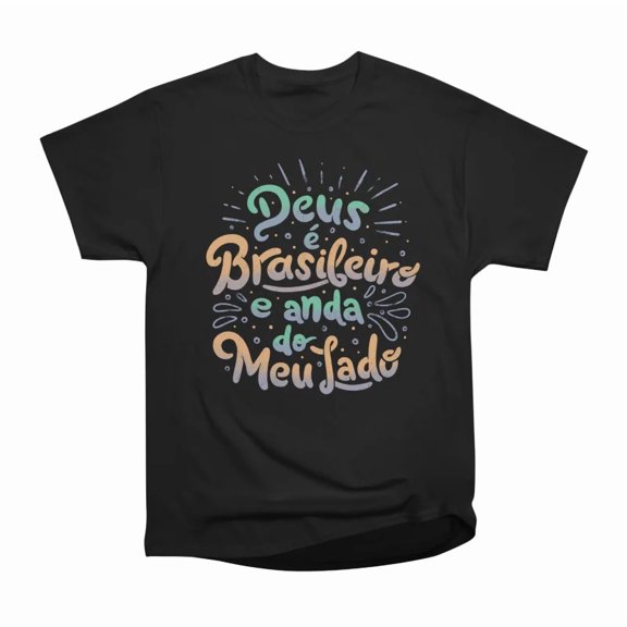 Deus brasileiro e anda do meu lado T-Shirt Tee Gift For Him Merch For Her Apparel For Frie