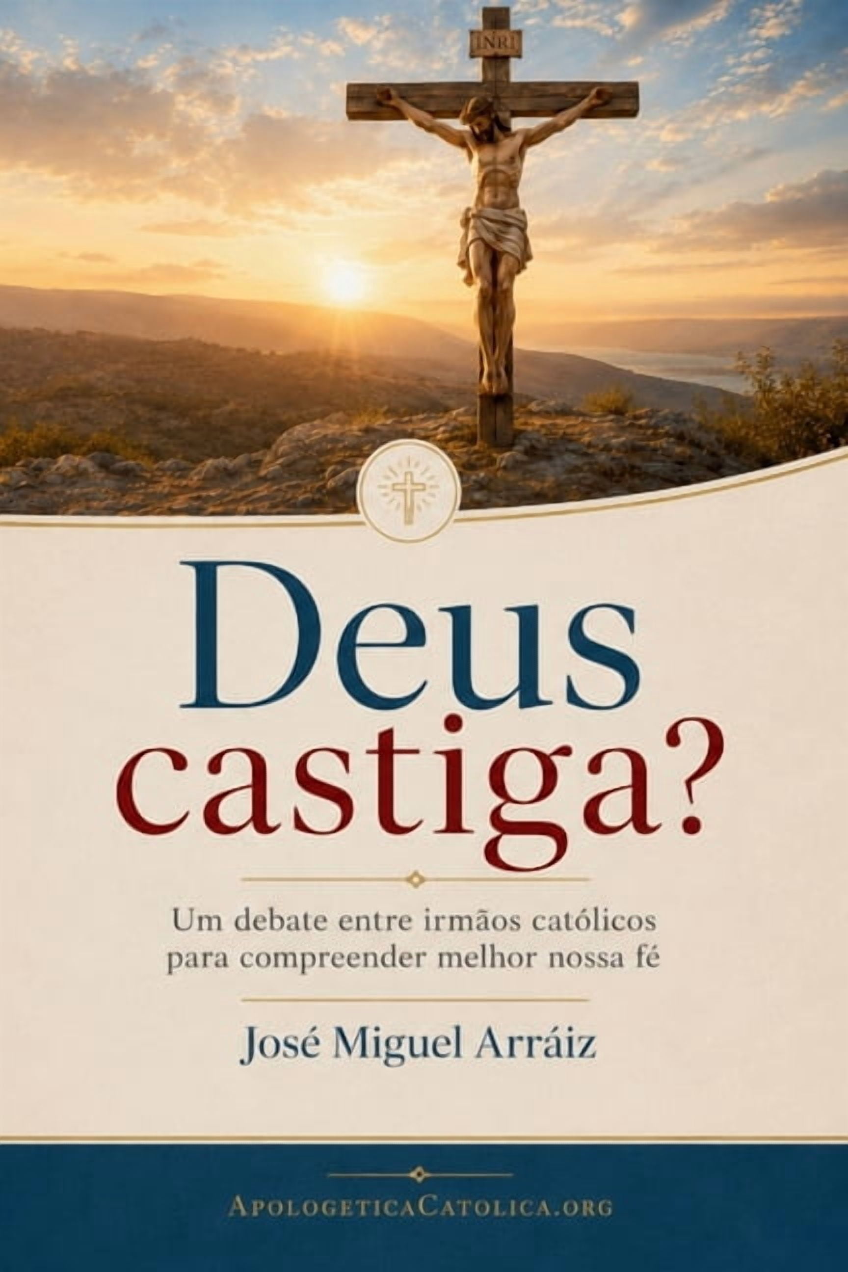 Deus castiga?: Um debate entre irmÃ£os catÃ³licos para compreender melhor nossa fÃ©, (Paperback)