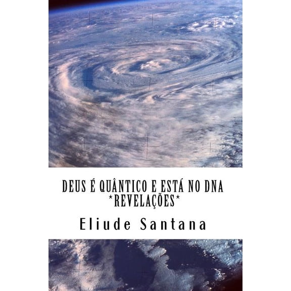 Deus é quântico e está no DNA: Revelações (Paperback)