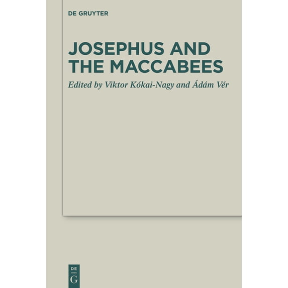 Deuterocanonical and Cognate Literature Josephus and the Maccabees, Book 59, (Hardcover)