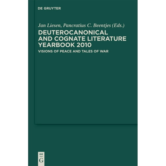 Deuterocanonical and Cognate Literature Visions of Peace and Tales of War, Book 2010, (Hardcover)