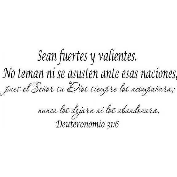 Deuteronomio 31:6, Vinyl Wall Art, Sean Fuertes Y Valientes. No Teman Ni Se Asusten Ante Esas Naciones, Pues El Seor Su Dios Siempre Los Acompaar; Nunca Los Dejar Ni Los Abandonar