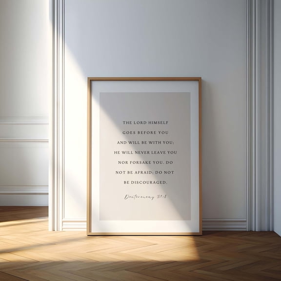 Deuteronomy 31 8 He Goes Before You Scripture Art, Unframed Paper Print Size 16x24