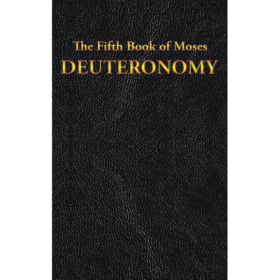 Deuteronomy: The Fifth Book of Moses, (Hardcover)