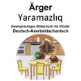 thumbnail image 1 of Deutsch-Aserbaidschanisch Ãrger/Yaramazlıq Zweisprachiges Bilderbuch fÃ¼r Kinder, (Paperback), 1 of 1