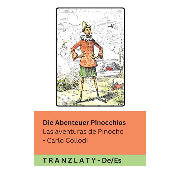 Deutsch Espaol Die Abenteuer Pinocchios / Las aventuras de Pinocho: Tranzlaty Deutsch Espaol, (Paperback)