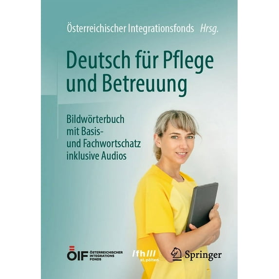 Deutsch Für Pflege Und Betreuung: Bildwörterbuch Mit Basis- Und Fachwortschatz Inklusive Audios, (Paperback)