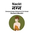 thumbnail image 1 of Deutsch-Marathi Nackt Zweisprachiges Bilderbuch für Kinder, (Paperback), 1 of 1