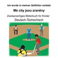 thumbnail image 1 of Deutsch-Tschechisch Ich wurde in meinen GefÃ¼hlen verletzt/MÃ© city jsou zraněny Zweisprachiges Bilderbuch fÃ¼r Kinder, (Paperback), 1 of 1