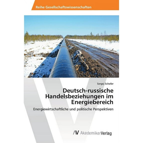 Deutsch-russische Handelsbeziehungen im Energiebereich (Paperback)