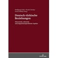thumbnail image 1 of Deutsch-tuerkische Beziehungen: Historische, sektorale und migrationsspezifische Aspekte (Hardcover), 1 of 1