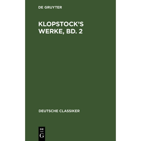 Deutsche Classiker Klopstock's Werke, Bd. 2, Book 63, (Hardcover)