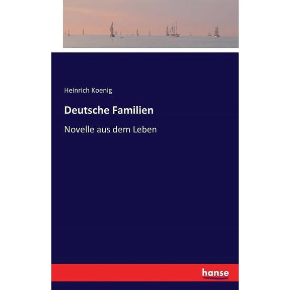 Deutsche Familien: Novelle aus dem Leben (Paperback)