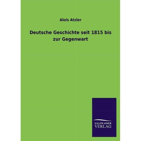 Deutsche Geschichte seit 1815 bis zur Gegenwart (Paperback)