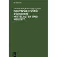 thumbnail image 1 of Deutsche Mystik Zwischen Mittelalter Und Neuzeit: Einheit Und Wandlung Ihrer Erscheinungsformen, (Hardcover), 1 of 1