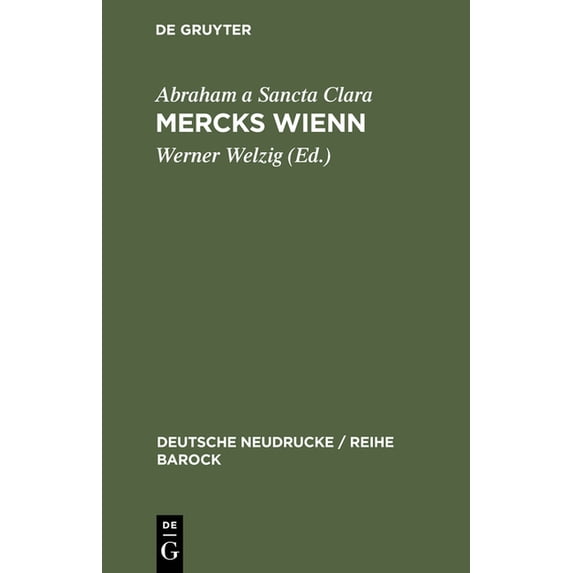 Deutsche Neudrucke / Reihe Barock Mercks Wienn, Book 31, (Hardcover)