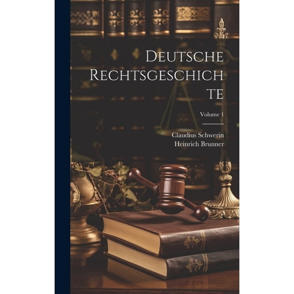 Deutsche Rechtsgeschichte; Volume 1 (Hardcover)
