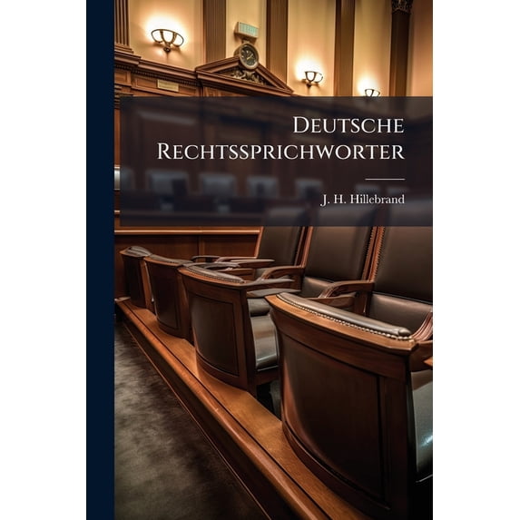 Deutsche Rechtssprichworter (Paperback)