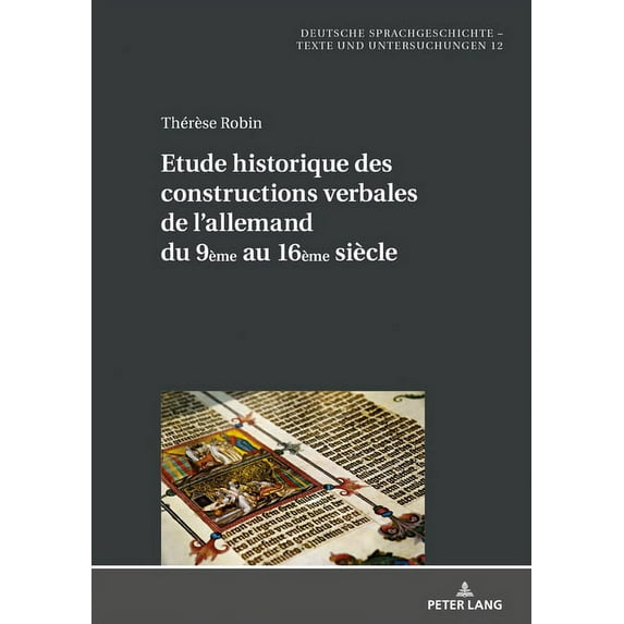 Deutsche Sprachgeschichte: Etude historique des constructions verbales de l'allemand du 9ème au 16ème siècle (Hardcover)