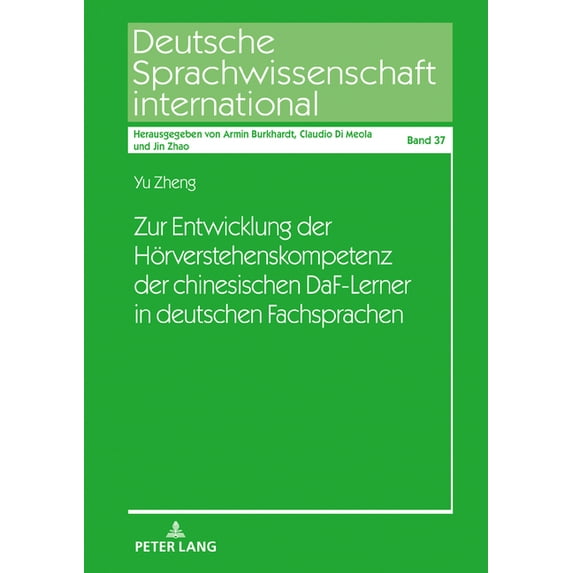 Deutsche Sprachwissenschaft International: Zur Entwicklung der Hoerverstehenskompetenz der chinesischen DaF-Lerner in deutschen Fachsprachen (Hardcover)