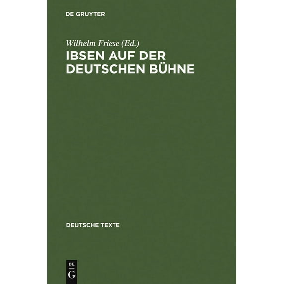Deutsche Texte Ibsen auf der deutschen Bühne, Book 38, (Hardcover)