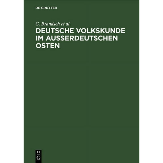 Deutsche Volkskunde Im Ausserdeutschen Osten: Vier Vorträge, (Hardcover)