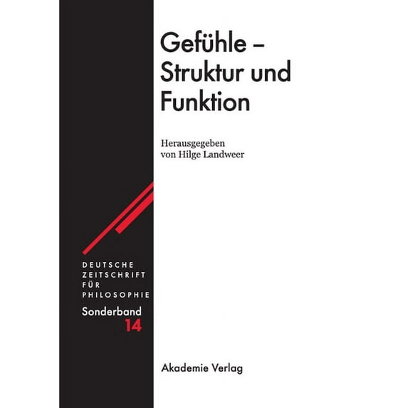 Deutsche Zeitschrift Für Philosophie / S Gefühle - Struktur Und Funktion, Book 14, (Hardcover)