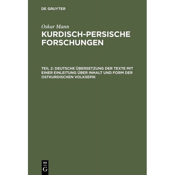 Deutsche bersetzung Der Texte Mit Einer Einleitung ber Inhalt Und Form Der Ostkurdischen Volksepik, (Hardcover)