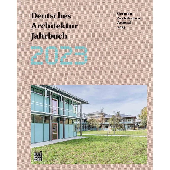 Deutsches Architektur Jahrbuch 2023/German Architecture Annual 2023 (Hardcover)