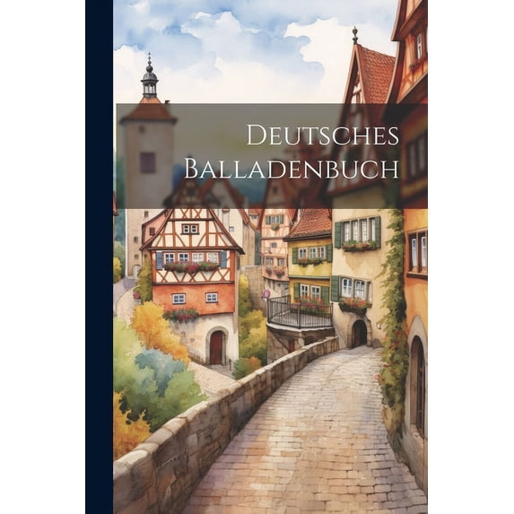 Deutsches Balladenbuch (Paperback)