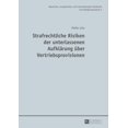 thumbnail image 1 of Deutsches, Europäisches Und Internationales Strafrecht Und Strafprozessrecht: Strafrechtliche Risiken der unterlassenen Aufklaerung ueber Vertriebsprovisionen (Hardcover), 1 of 1