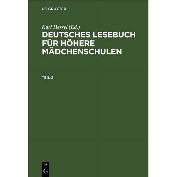 Deutsches Lesebuch Fr Hhere Mdchenschulen. Teil 2 (Hardcover)