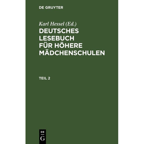 Deutsches Lesebuch Fr Hhere Mdchenschulen. Teil 2 (Hardcover)