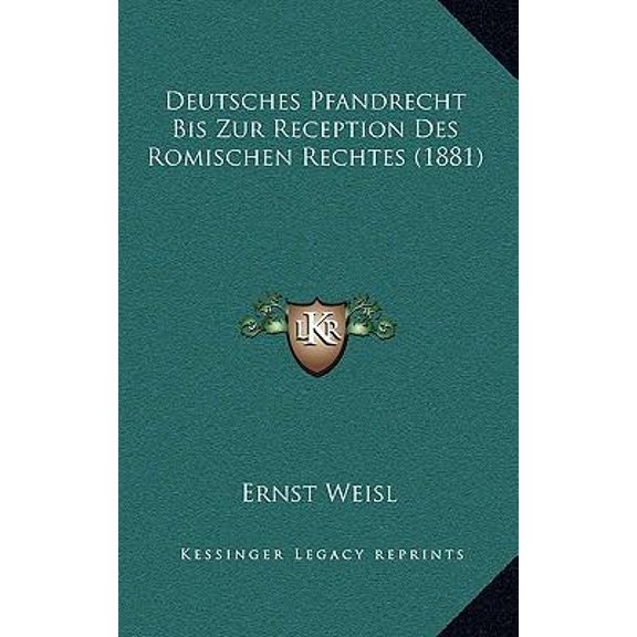 Deutsches Pfandrecht Bis Zur Reception Des Romischen Rechtes (1881) Paperback