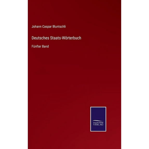 Deutsches Staats-Wörterbuch: Fünfter Band (Hardcover)