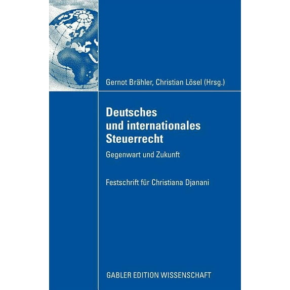 Deutsches Und Internationales Steuerrecht: Gegenwart Und Zukunft, (Hardcover)