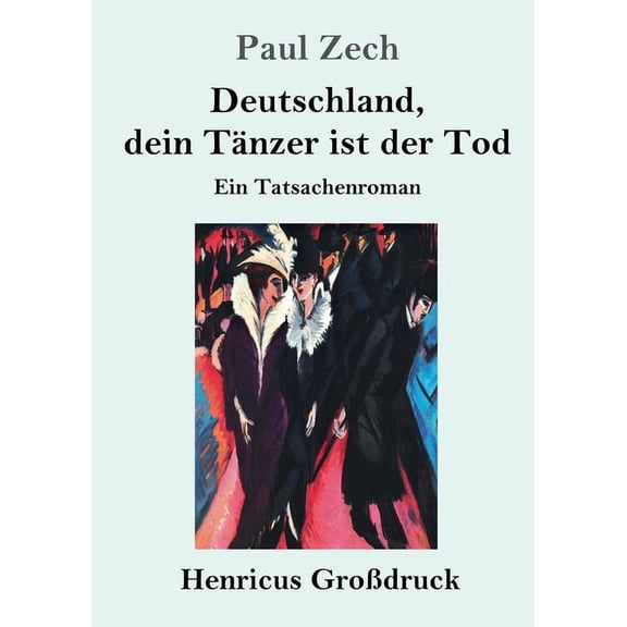 Deutschland, dein Tnzer ist der Tod (Grodruck) : Ein Tatsachenroman (Paperback)