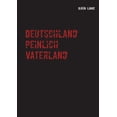 thumbnail image 1 of Deutschland peinlich Vaterland: Oder die typisch deutsche Neigung zum SpieÃertum, (Paperback), 1 of 6