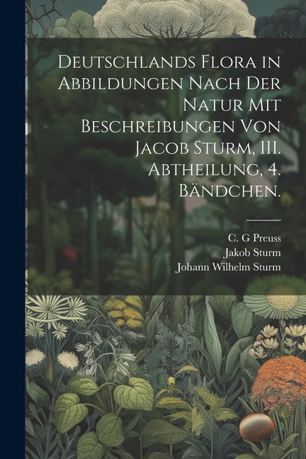 Sturm Jacob Math Deutschlands Flora in Abbildungen nach der Natur mit Beschreibungen von ...