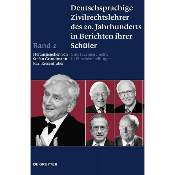 Deutschsprachige Zivilrechtslehrer des 20. Jahrhunderts in Berichten ihrer Schüler, Band 2, Deutschsprachige Zivilrechts, (Hardcover)