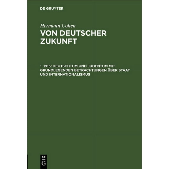 Deutschtum Und Judentum Mit Grundlegenden Betrachtungen Über Staat Und Internationalismus (Hardcover)
