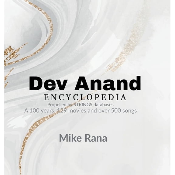 Dev Anand Encyclopedia: Propelled by STRINGS databases, (Hardcover)